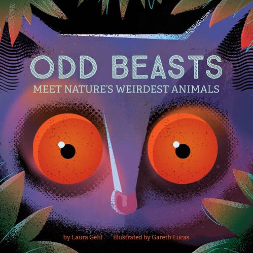 Бумажная книга «Odd Beasts: Meet Nature's Weirdest Animals», автор Лаура Гел - фото №1