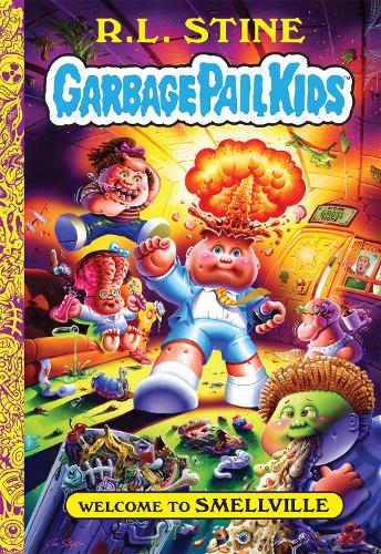 Бумажная книга «Welcome to Smellville (Garbage Pail Kids Book 1)» - фото №1