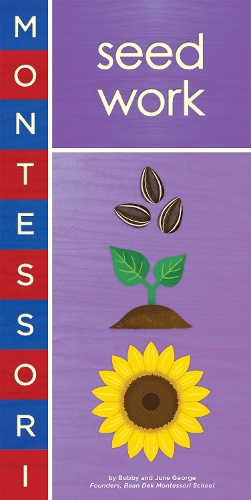 Бумажная книга «Montessori: Seed Work», автор Бобби Джордж - фото №1