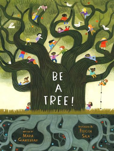 Бумажная книга «Be a Tree!», автор Мария Джанферрари - фото №1