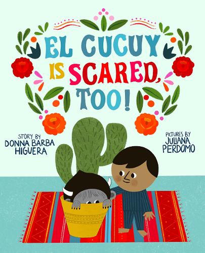 [object Object] «El Cucuy Is Scared, Too!», автор Донна Барба Іґера - фото №1