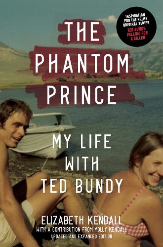 Бумажная книга «The Phantom Prince: My Life with Ted Bundy, Updated and Expanded Edition» - фото №1