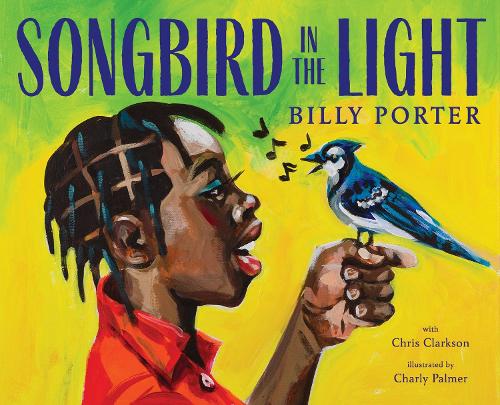 Бумажная книга «Songbird in the Light: A Picture Book», автор Билли Портер - фото №1