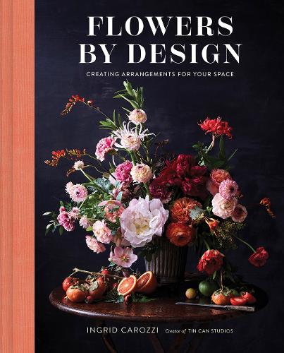 Бумажная книга «Flowers by Design: Creating Arrangements for Your Space», автор Ингрид Кароцци - фото №1