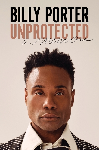 Бумажная книга «Unprotected: A Memoir», автор Билли Портер - фото №1