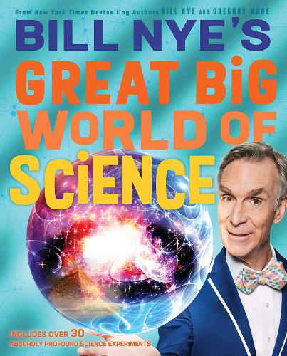 Паперова книга «Bill Nye's Great Big World of Science», авторів Білл Най, Грегорі Моун - фото №1