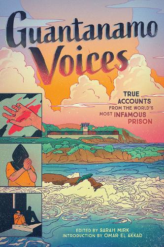 Паперова книга «Guantanamo Voices: True Accounts from the World’s Most Infamous Prison», автор Сара Мірк - фото №1