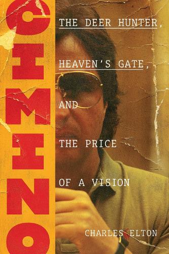 Бумажная книга «Cimino: The Deer Hunter, Heaven's Gate, and the Price of a Vision», автор Чарльз Элтон - фото №1