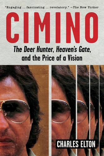 Бумажная книга «Cimino: The Deer Hunter, Heaven's Gate, and the Price of a Vision», автор Чарльз Элтон - фото №1