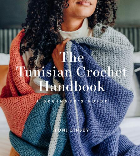 Бумажная книга «The Tunisian Crochet Handbook: A Beginner’s Guide», автор Тони Липси - фото №1