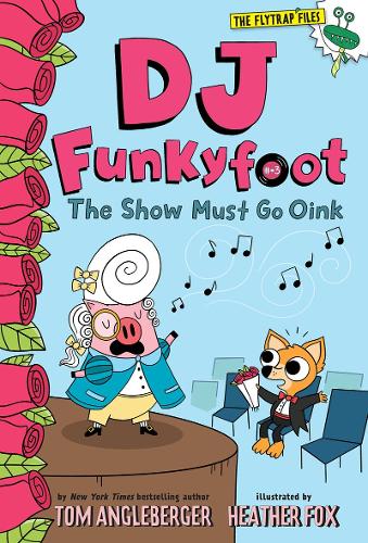 Бумажная книга «DJ Funkyfoot: The Show Must Go Oink (DJ Funkyfoot #3)», автор Том Англебергер - фото №1