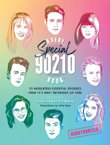 Паперова книга «A Very Special 90210 Book: 100 Absolutely Essential Episodes from TV’s Most Notorious Zip Code», авторів Сара Бантінг, Тара Аріано - фото №1