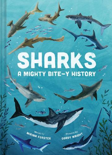 Бумажная книга «Sharks: A Mighty Bite-y History», автор Мириам Форстер - фото №1