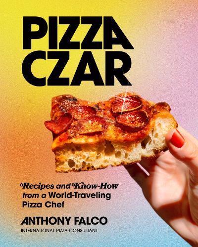 Бумажная книга «Pizza Czar: Recipes and Know-How from a World-Traveling Pizza Chef», автор Энтони Фалько - фото №1