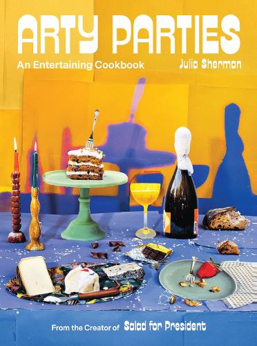 Паперова книга «Arty Parties: An Entertaining Cookbook from the Creator of Salad for President», автор Джулія Шерман - фото №1