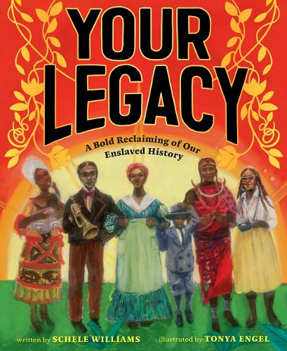Паперова книга «Your Legacy: A Bold Reclaiming of Our Enslaved History», автор Шеле Вільямс - фото №1