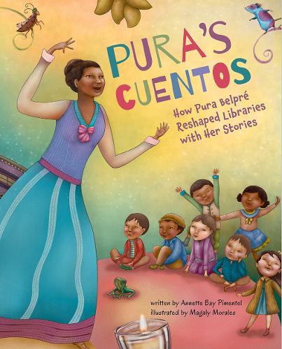 Паперова книга «Pura's Cuentos: How Pura Belpré Reshaped Libraries with Her Stories», автор Аннетт Бей Піментель - фото №1