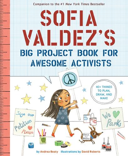 Паперова книга «Sofia Valdez's Big Project Book for Awesome Activists», автор Андреа Біті - фото №1