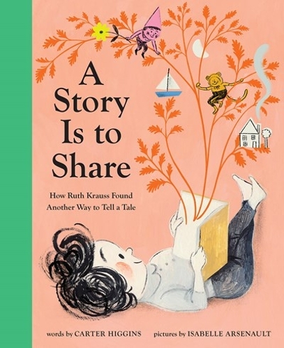 Бумажная книга «A Story Is to Share: How Ruth Krauss Found Another Way to Tell a Tale», автор Картер Хиггинс - фото №1