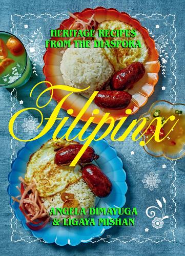 Бумажная книга «Filipinx: Heritage Recipes from the Diaspora», авторов Анжела Димаюга, Лигайя Мишань - фото №1