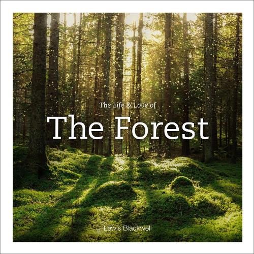 Бумажная книга «Life & Love of the Forest», автор Льюис Блэквелл - фото №1