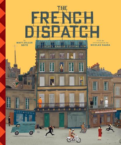 Бумажная книга «The Wes Anderson Collection: The French Dispatch», автор Мэтт Цоллер Зайц - фото №1