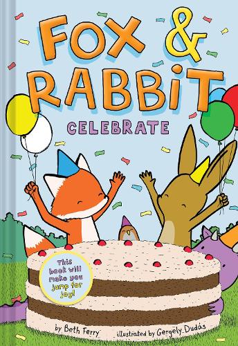 Бумажная книга «Fox & Rabbit Celebrate (Fox & Rabbit Book #3)», автор Бет Ферри - фото №1