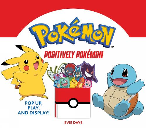 Бумажная книга «Positively Pokémon: Pop Up, Play, and Display!», автор Иви Дайе - фото №1