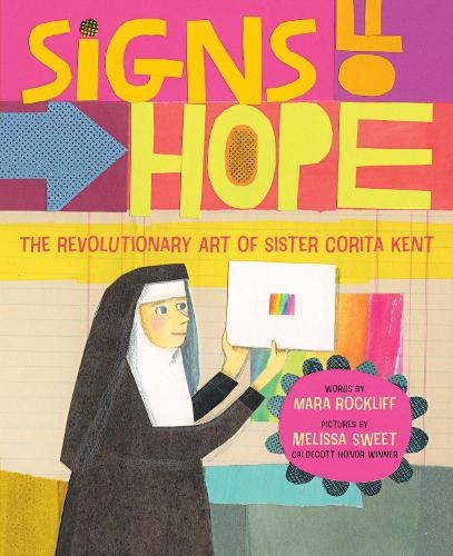 Бумажная книга «Signs of Hope: The Revolutionary Art of Sister Corita Kent», автор Мара Роклифф - фото №1