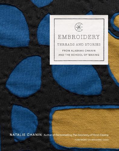 Бумажная книга «Embroidery: Threads and Stories from Alabama Chanin and The School of Making», автор Натали Чанин - фото №1
