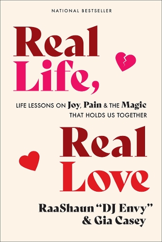 Бумажная книга «Real Life, Real Love: Life Lessons on Joy, Pain & the Magic That Holds Us Together», авторов DJ Envy, Джиа Кейси - фото №1