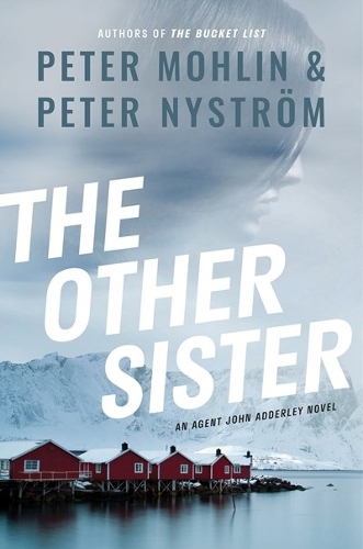 Паперова книга «The Other Sister: An Agent John Adderley Novel», авторів Пітер Мохлін, Пітер Нюстрем - фото №1
