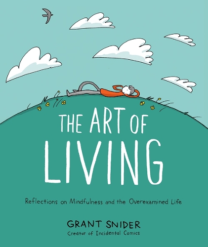 Паперова книга «The Art of Living: Reflections on Mindfulness and the Overexamined Life», автор Грант Снайдер - фото №1