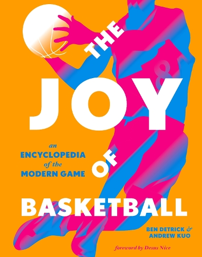 Бумажная книга «The Joy of Basketball: An Encyclopedia of the Modern Game», автор Бен Детрик - фото №1