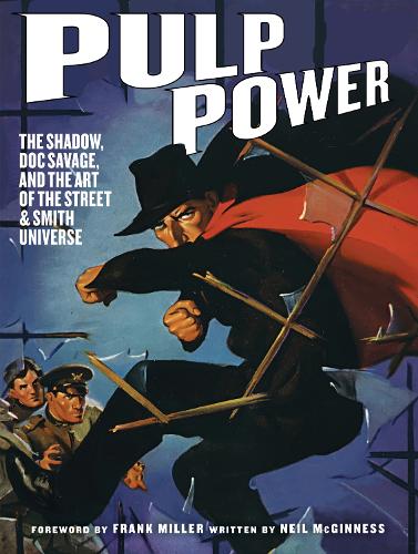 Паперова книга «Pulp Power: The Shadow, Doc Savage, and the Art of the Street & Smith Universe», автор Ніл МакГіннесс - фото №1