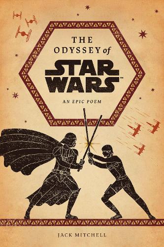 Бумажная книга «The Odyssey of Star Wars: An Epic Poem», автор Джек Митчелл - фото №1