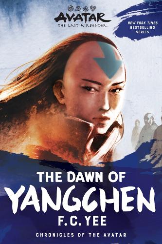Бумажная книга «Avatar: The Last Airbender: The Dawn of Yangchen (Chronicles of the Avatar Book 3)», автор Ф.К. Йи - фото №1
