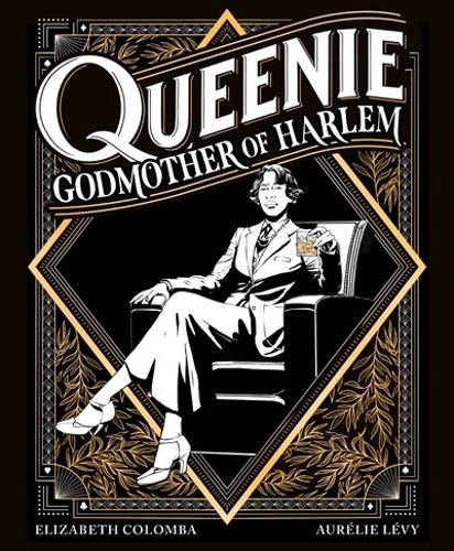Бумажная книга «Queenie: Godmother of Harlem», авторов Орели Леви, Элизабет Коломба - фото №1