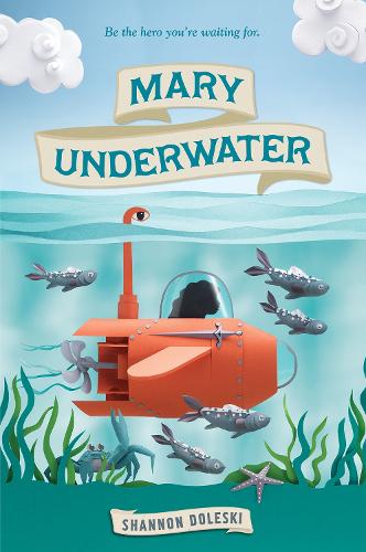 Бумажная книга «Mary Underwater», автор Шеннон Долески - фото №1