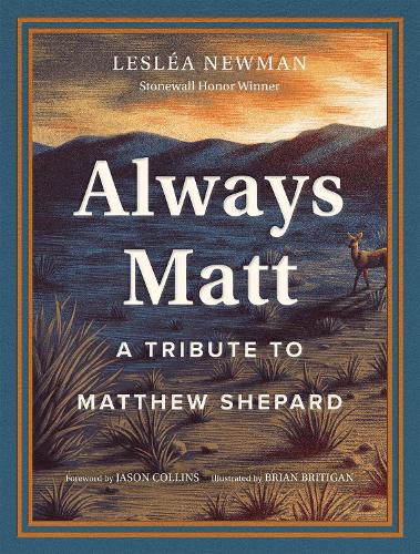 Паперова книга «Always Matt: A Tribute to Matthew Shepard», автор Лелеа Ньюман - фото №1
