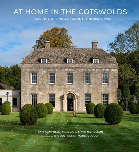 Бумажная книга «At Home in the Cotswolds: Secrets of English Country House Style», авторов Кэти Кэмпбелл, Марк Николсон - фото №1