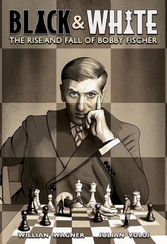 Бумажная книга «Black and White: The Rise and Fall of Bobby Fischer», автор Джулиан Волой - фото №1