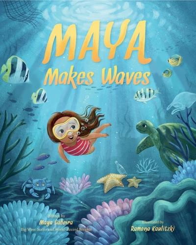 Бумажная книга «Maya Makes Waves: A Picture Book», автор Майя Габейра - фото №1