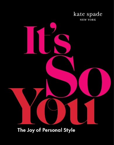Бумажная книга «kate spade new york: It's So You!: The Joy of Personal Style», автор Кэйт Спэйд - фото №1