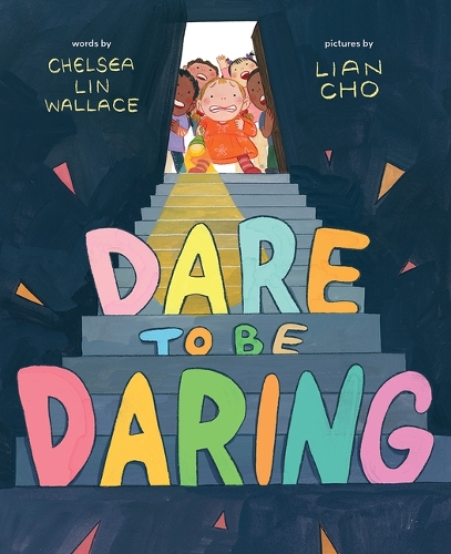 Паперова книга «Dare to Be Daring: A Picture Book», автор Челсі Лін Воллес - фото №1