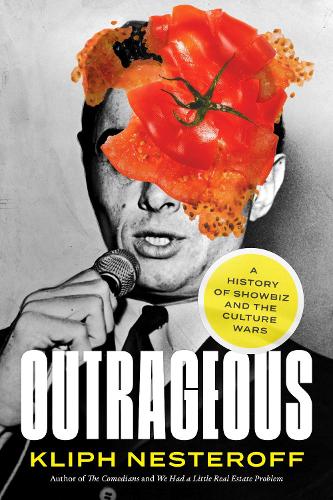 Бумажная книга «Outrageous: A History of Showbiz and the Culture Wars», автор Клиф Нестерофф - фото №1