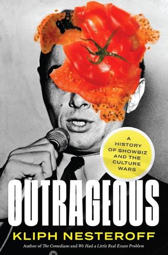 Бумажная книга «Outrageous: A History of Showbiz and the Culture Wars», автор Клиф Нестерофф - фото №1