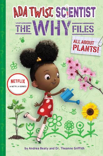 Паперова книга «Ada Twist, Scientist: The Why Files #2: All About Plants!», авторів Андреа Біті, Теанна Гріффіт - фото №1