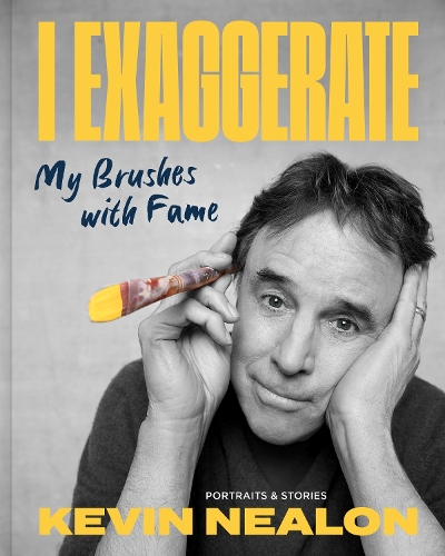Бумажная книга «I Exaggerate: My Brushes with Fame», автор Кевин Нилон - фото №1
