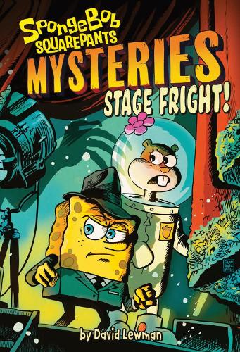 Бумажная книга «Stage Fright! (SpongeBob SquarePants Mysteries #3)», автор Дэвид Льюман - фото №1